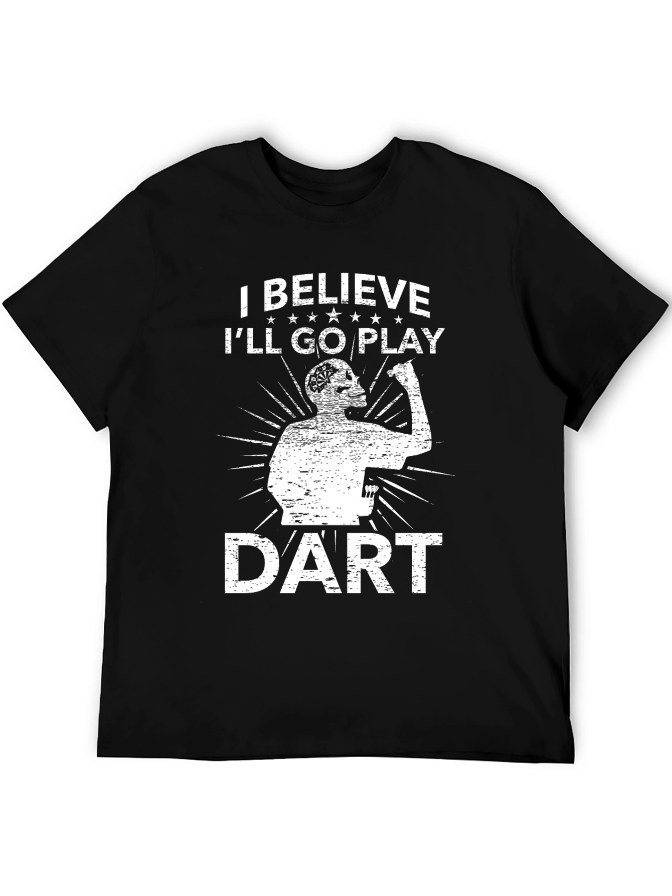 I Believe Ill Go Play Dart T-Shirt