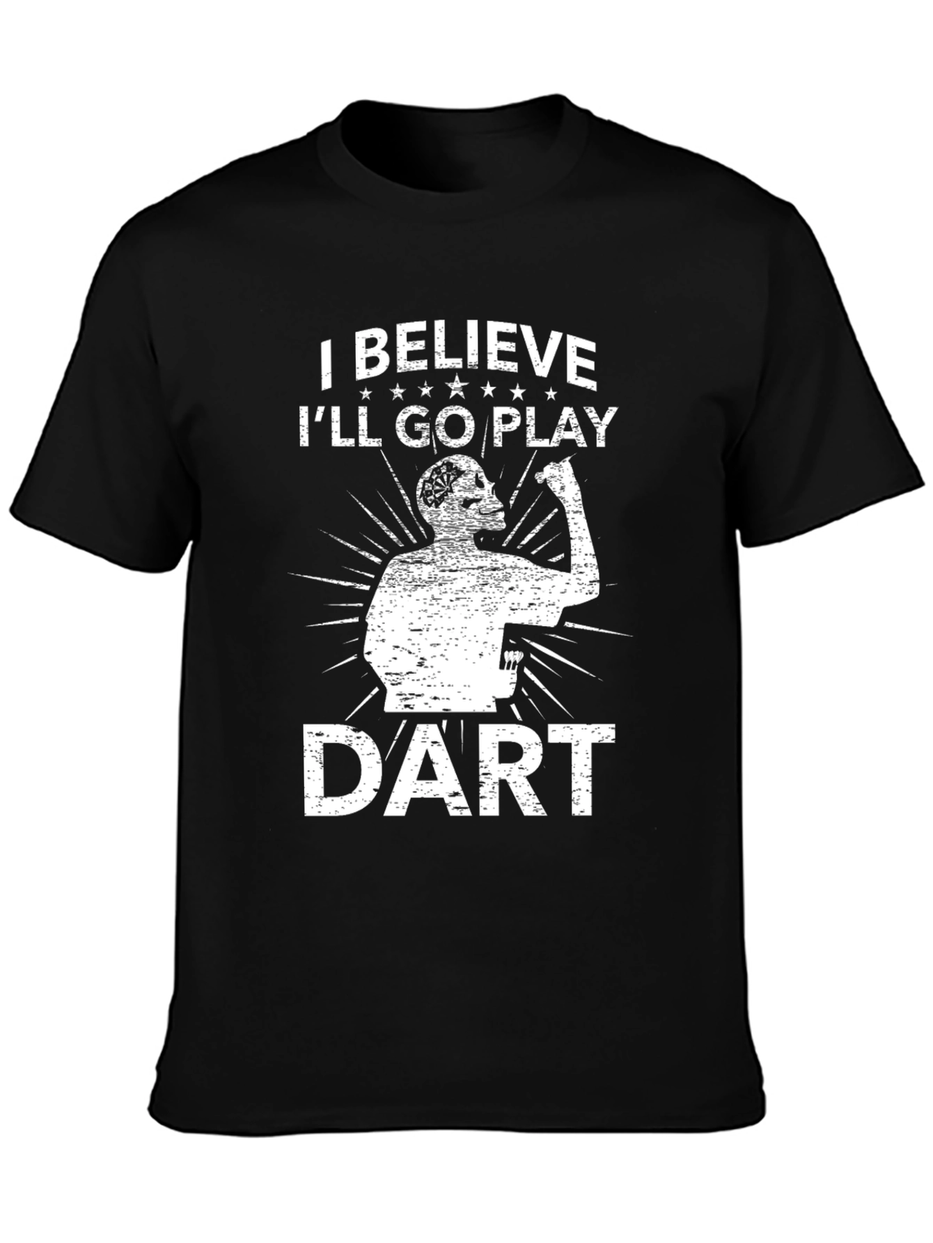 I Believe Ill Go Play Dart T-Shirt