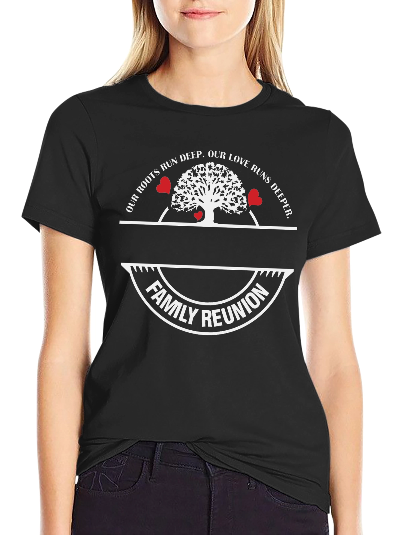 Family Reunion T-Shirt Roots Run Deep Love Runs Deeper