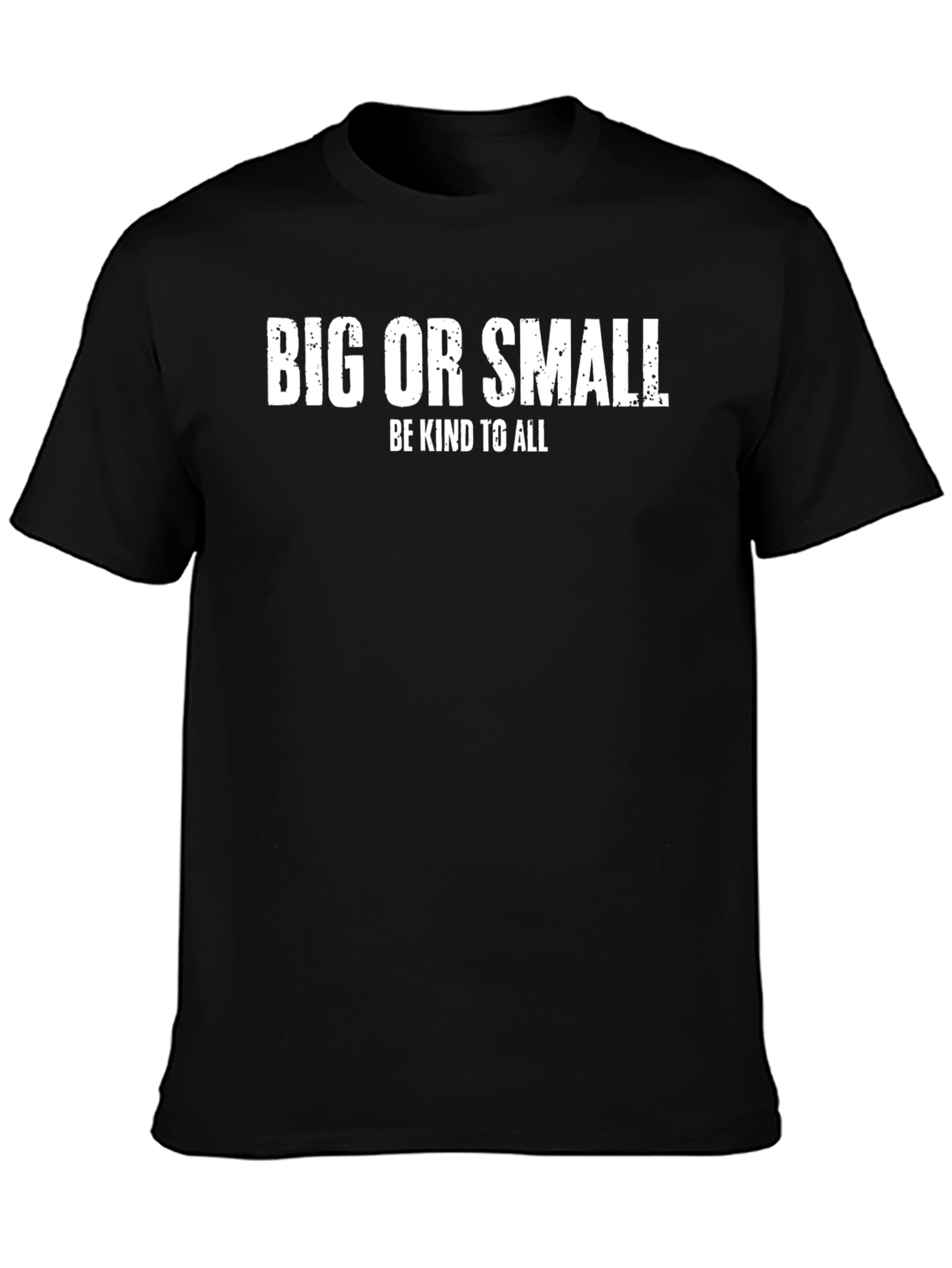 Kindness T-Shirt: Big or Small Be Kind