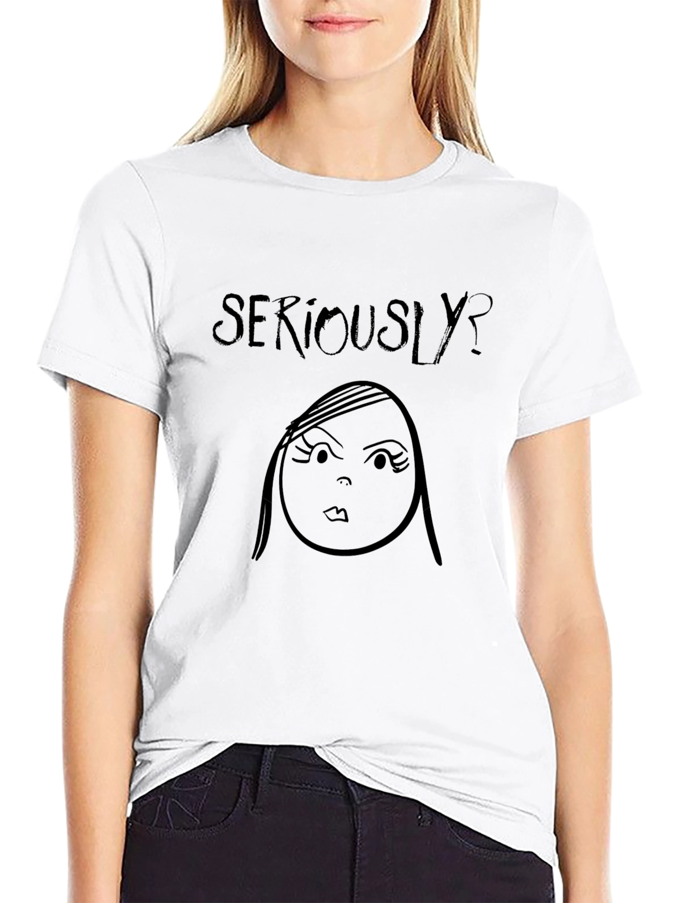 Seriously? Graphic Tee - Funny Novelty T-Shirt