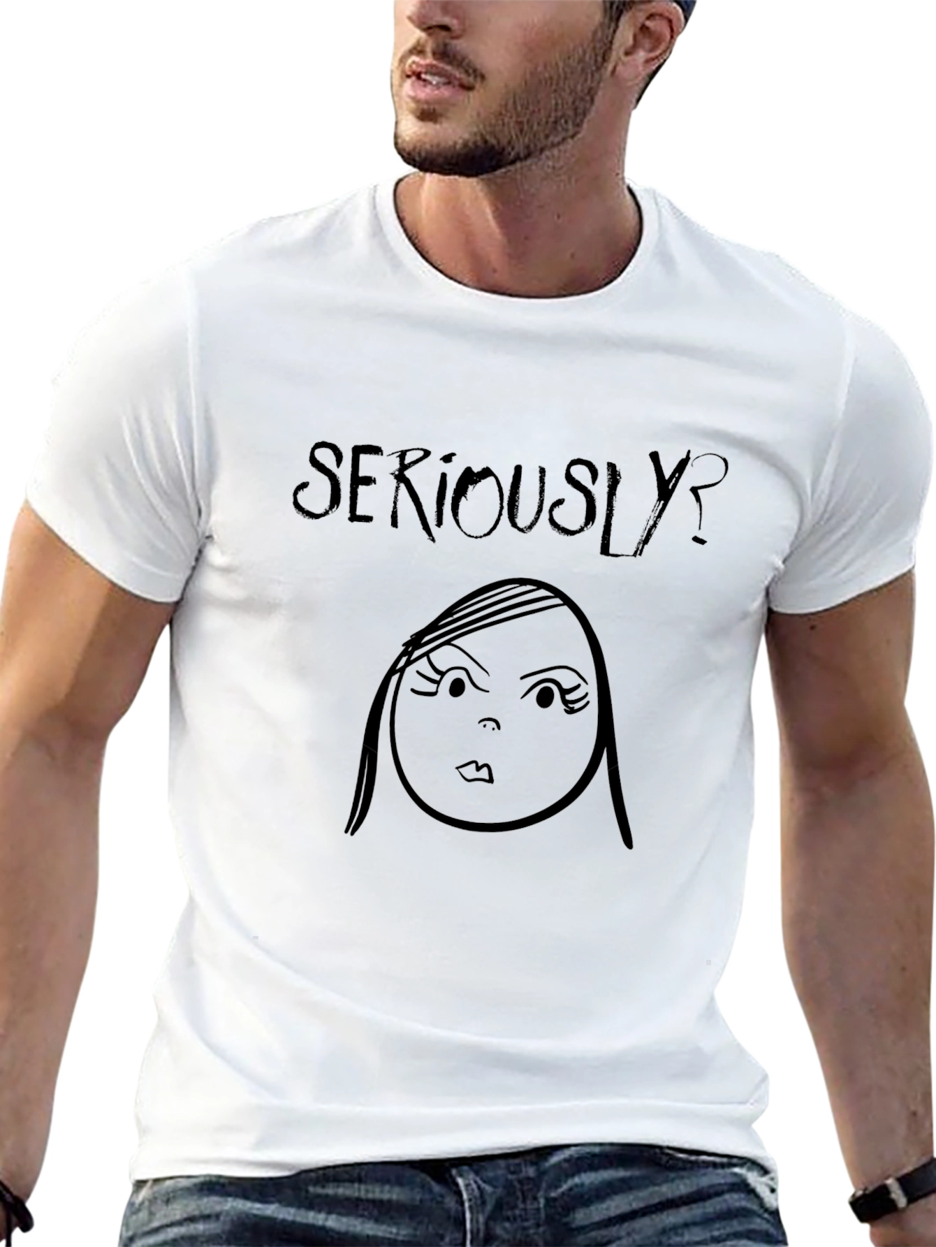 Seriously? Graphic Tee - Funny Novelty T-Shirt