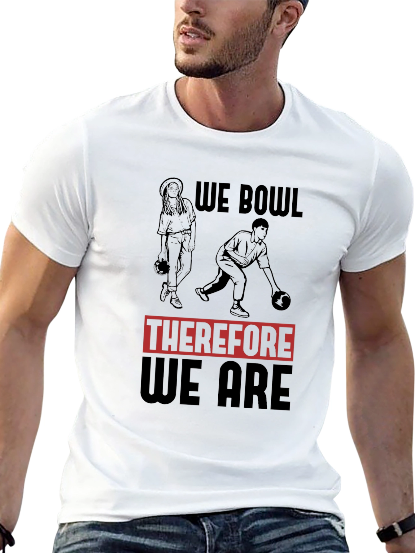 We Bowl Therefore We Are Graphic T-Shirt