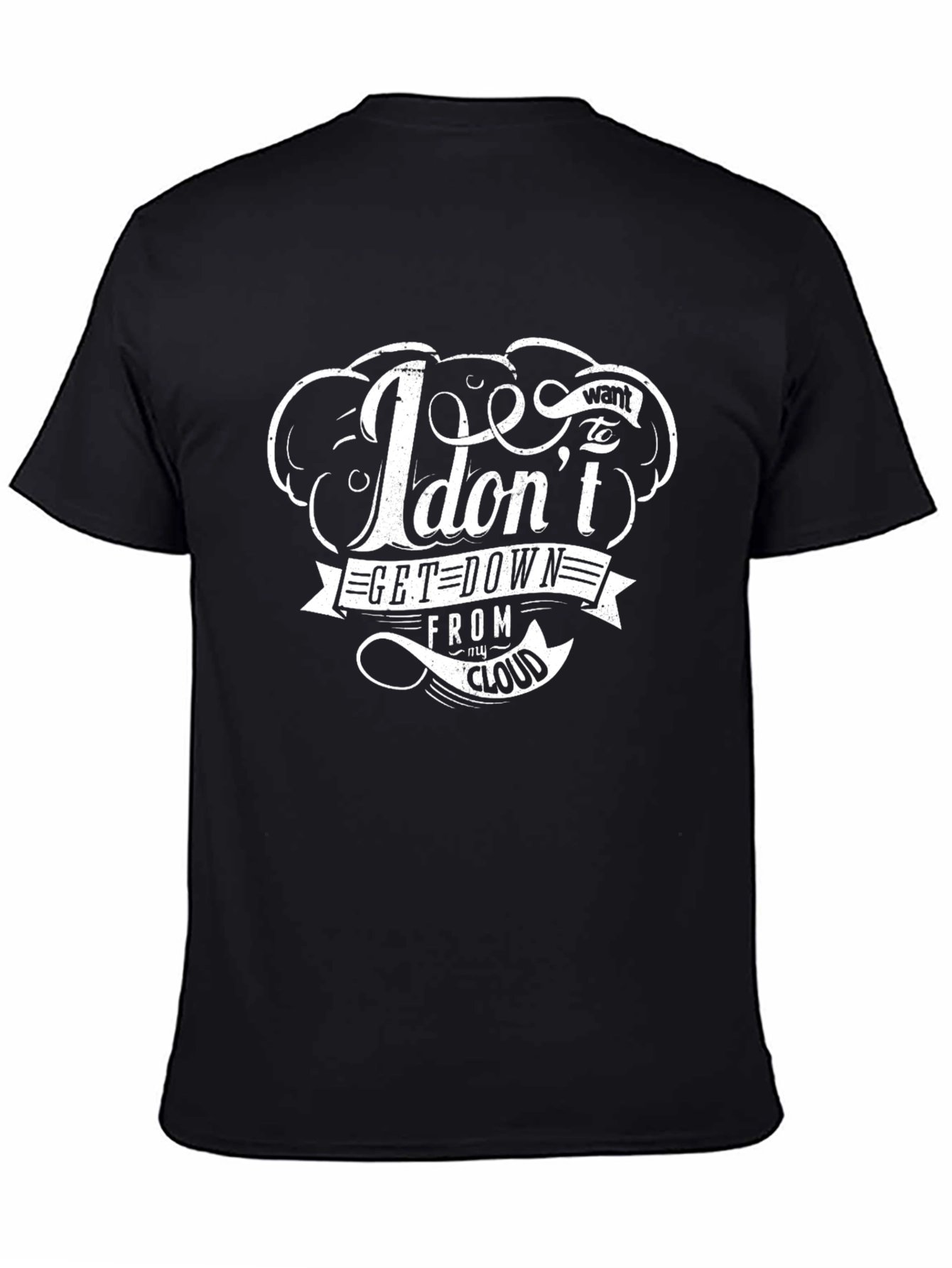 I Dont Want to Get Down T-Shirt