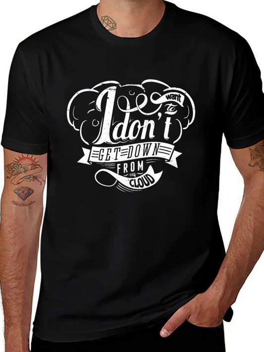I Dont Want to Get Down T-Shirt